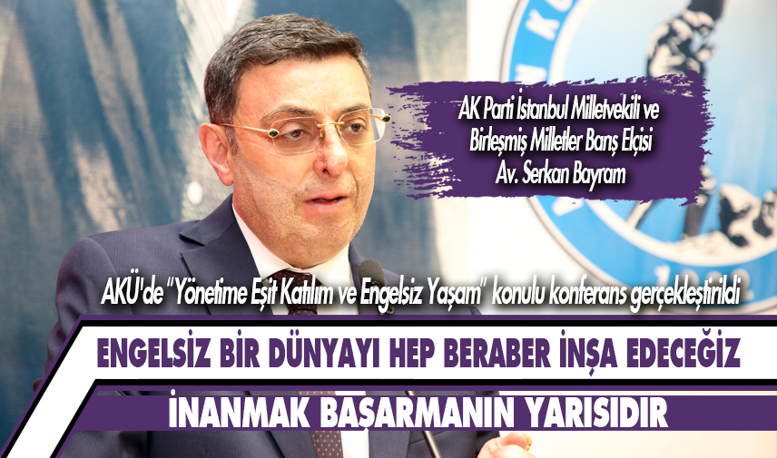 Milletvekili Bayram, “Yönetime Eşit Katılım ve Engelsiz Yaşam”ı anlattı
