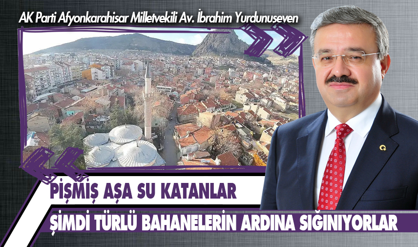 Yurdunuseven: Dün pişmiş aşa su katanlar şimdi türlü bahanelerin ardına sığınıyorlar