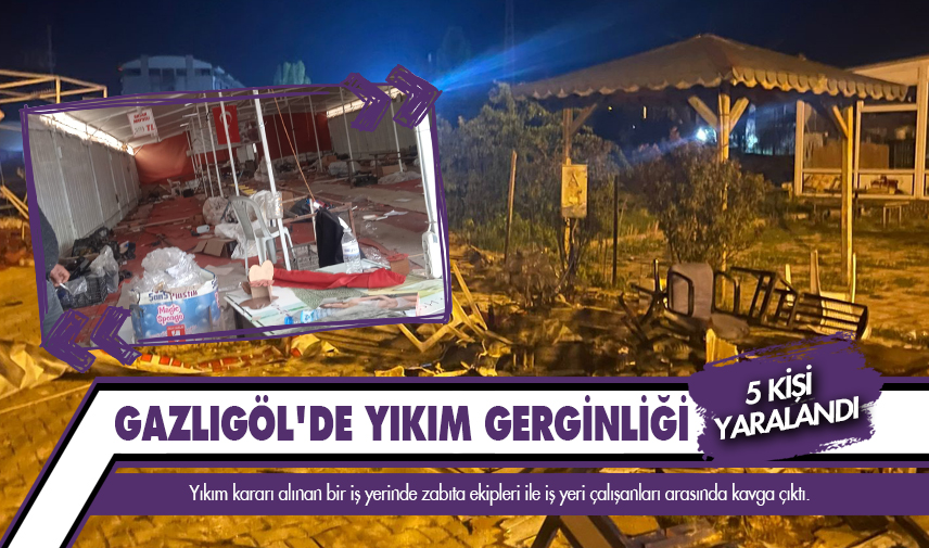Gazlıgöl’de yıkım gerginliği