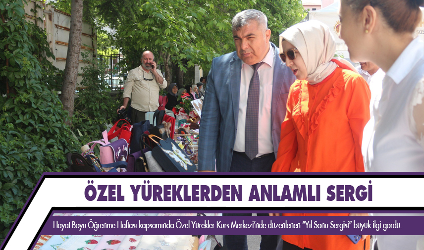 Özel yüreklerden anlamlı sergi