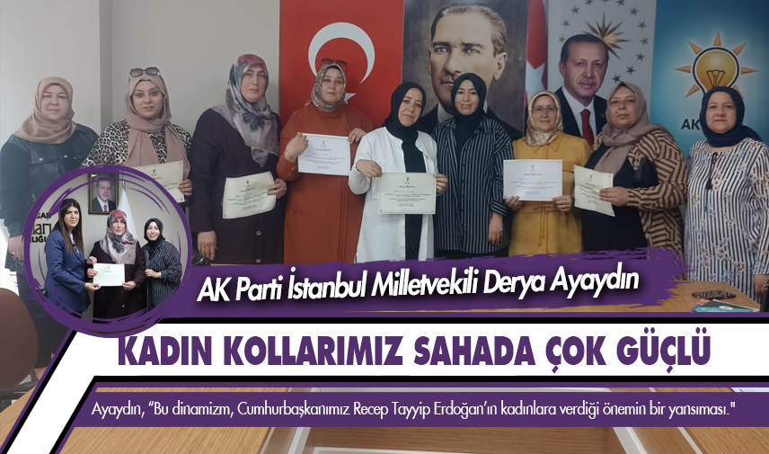 Ayaydın: Kadın kollarımız sahada çok güçlü