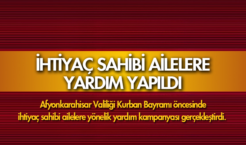 SYDV’den Kurban Bayramı öncesi ihtiyaç sahibi ailelere yardım yapıldı