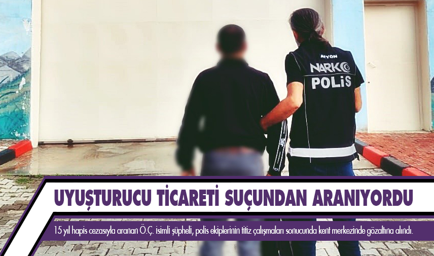 Uyuşturucu ticareti suçundan aranıyordu