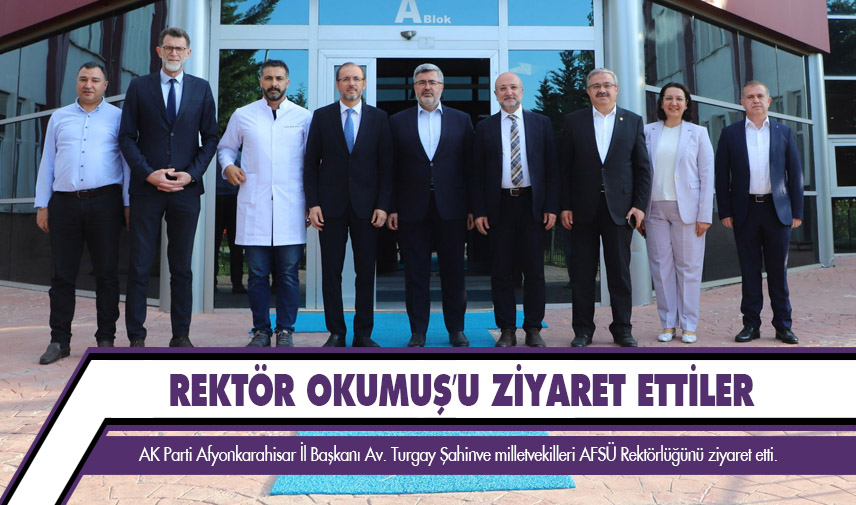 Rektör Okumuş’u ziyaret ettiler