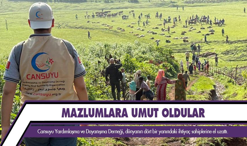 Mazlumlara umut oldular