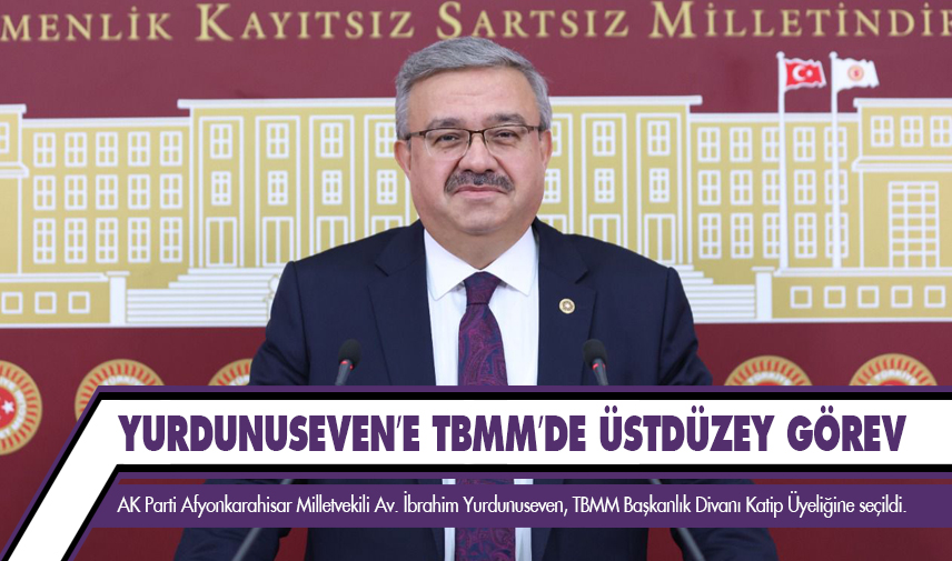 Yurdunuseven’e TBMM’de üstdüzey görev