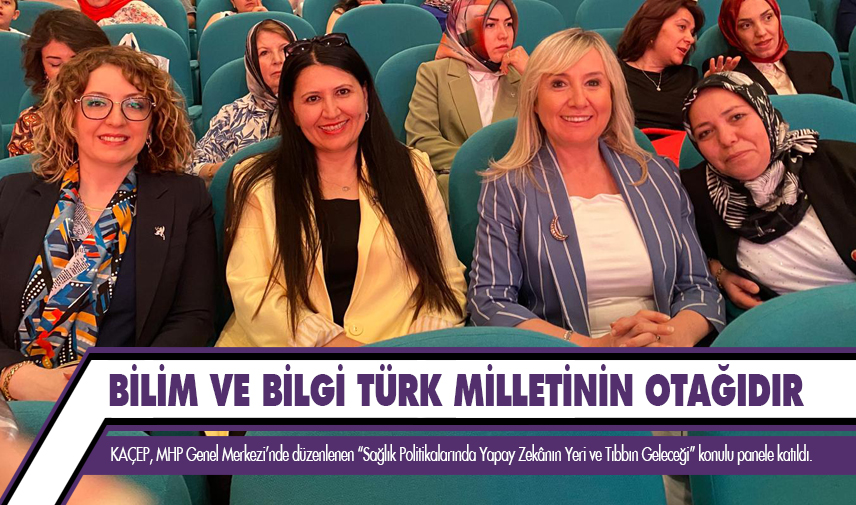 Bilim ve bilgi Türk milletinin otağıdır
