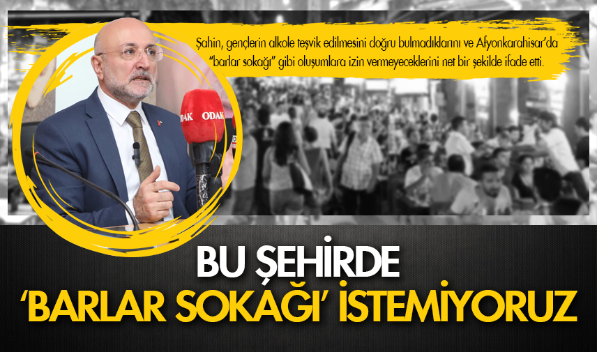 Bu şehirde barlar sokağı istemiyoruz