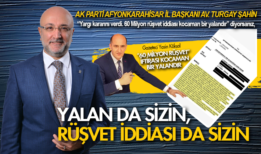 Şahin: Yalan da sizin, rüşvet iddiası da sizin