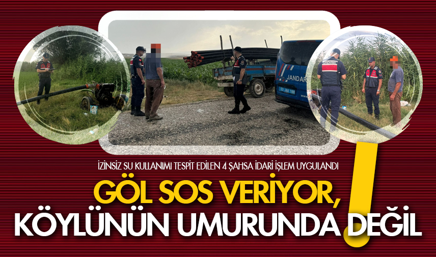 Göl SOS veriyor, köylünün umurunda değil