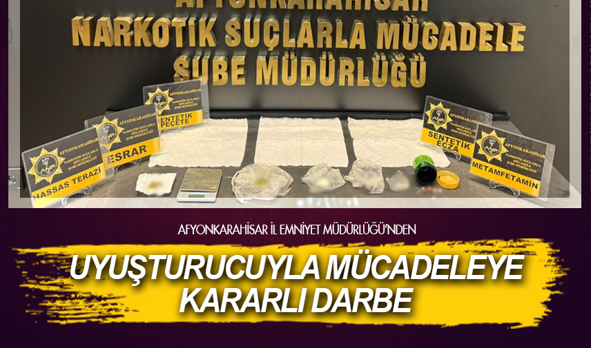 Uyuşturucuyla mücadeleye kararlı darbe