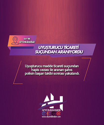 Uyuşturucu ticareti suçundan aranan şahsı polis yakaladı